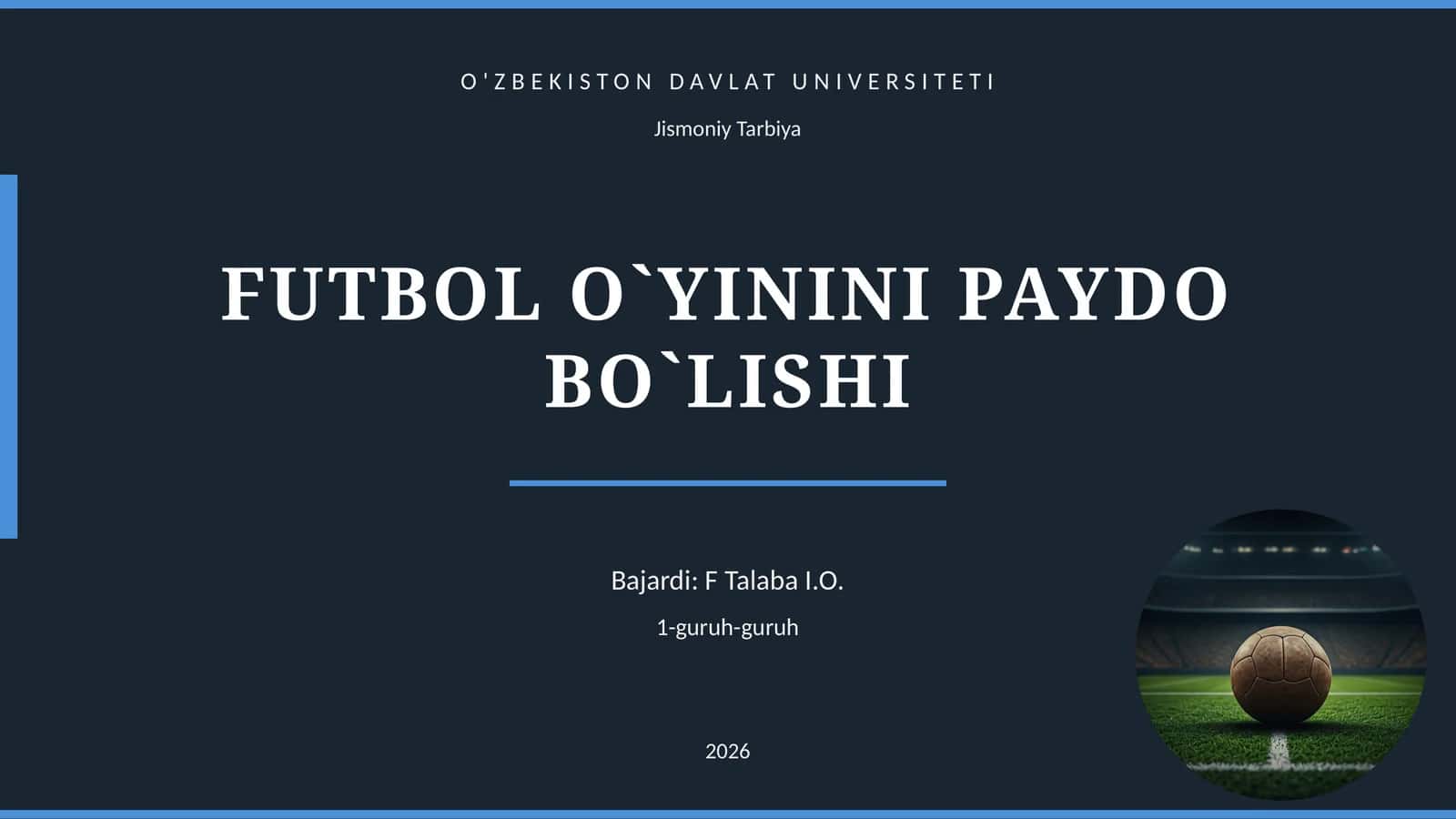 FUTBOL O`YININI PAYDO BO`LISHI