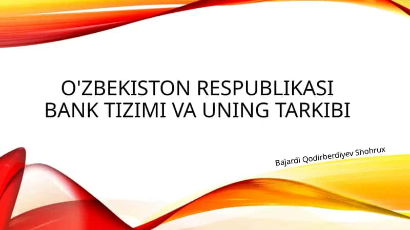 o'zbekiston Respublikasi bank tizimi va uning tarkibi