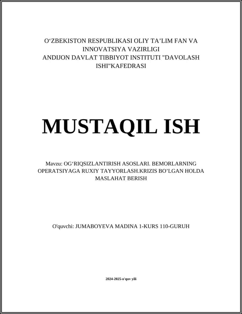 OGʻRIQSIZLANTIRISH ASOSLARI. BEMORLARNING OPERATSIYAGA RUXIY TAYYORLASH.KRIZIS BOʼLGAN HOLDA MASLAHAT BERISH