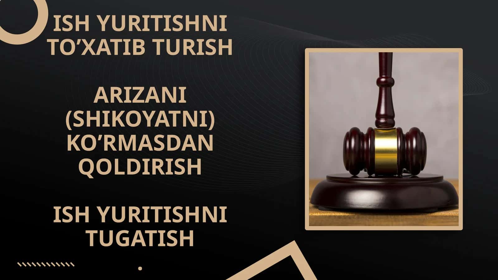 ISH YURITISHNI TO’XATIB TURISHARIZANI (SHIKOYATNI) KO’RMASDAN QOLDIRISHISH YURITISHNI TUGATISH