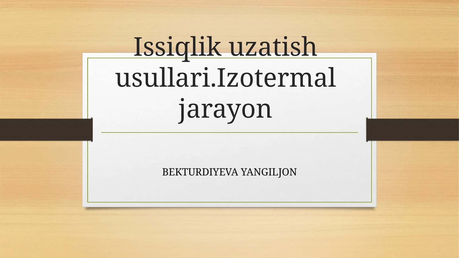 Issiqlikuzatish usullari.Izotermal jarayon