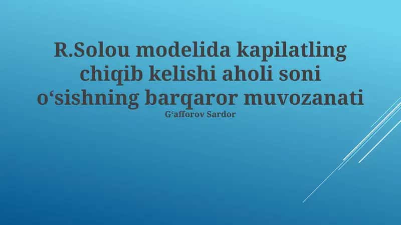 R.Solou modelida kapilatling chiqib kelishi aholi soni oʻsishning barqaror muvozanati