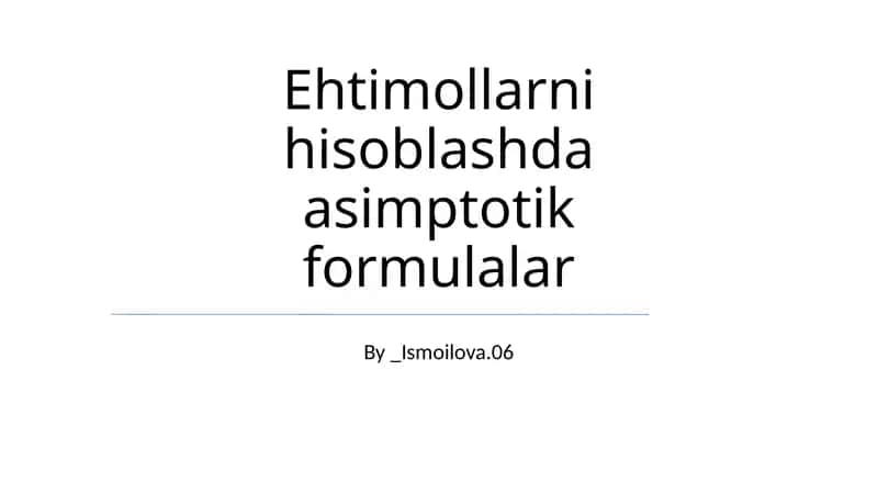 Ehtimollarni hisoblashda asimptotik formulalar