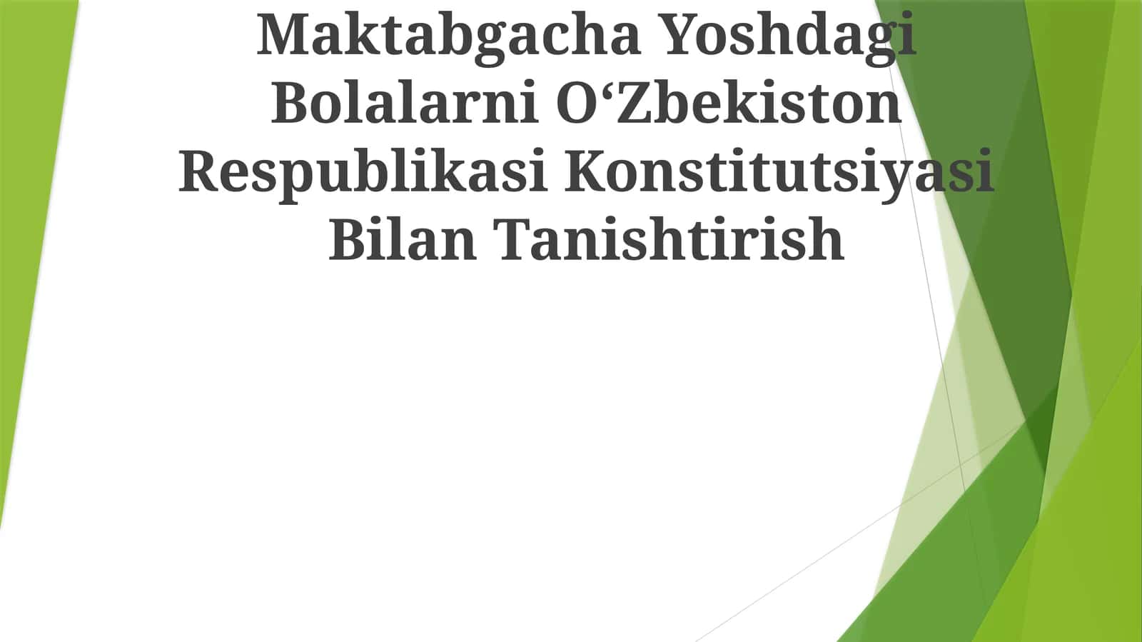 Maktabgacha Yoshdagi Bolalarni OʻZbekiston Respublikasi Konstitutsiyasi Bilan Tanishtirish