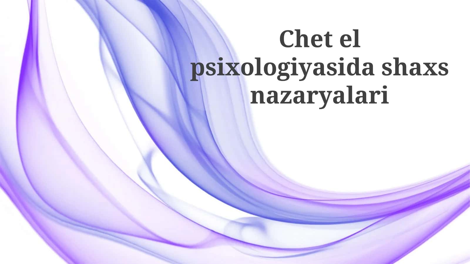 Chetning Psixologiyasidagi Shaxsiyat Nazariyalari