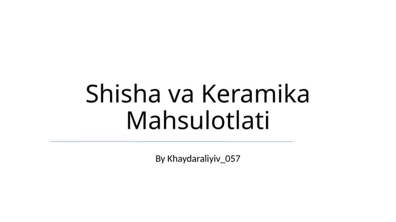 Shisha va Keramika Mahsulotlati