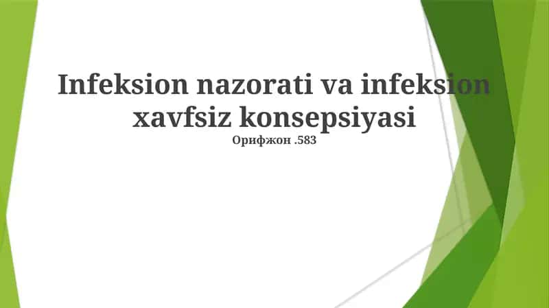 Infeksion nazorati va infeksion xavfsiz konsepsiyasi