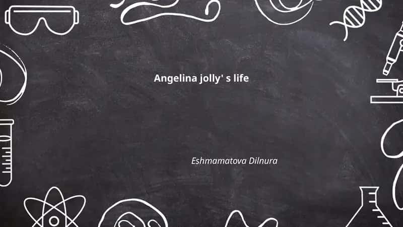 Angelina Jolie's Life