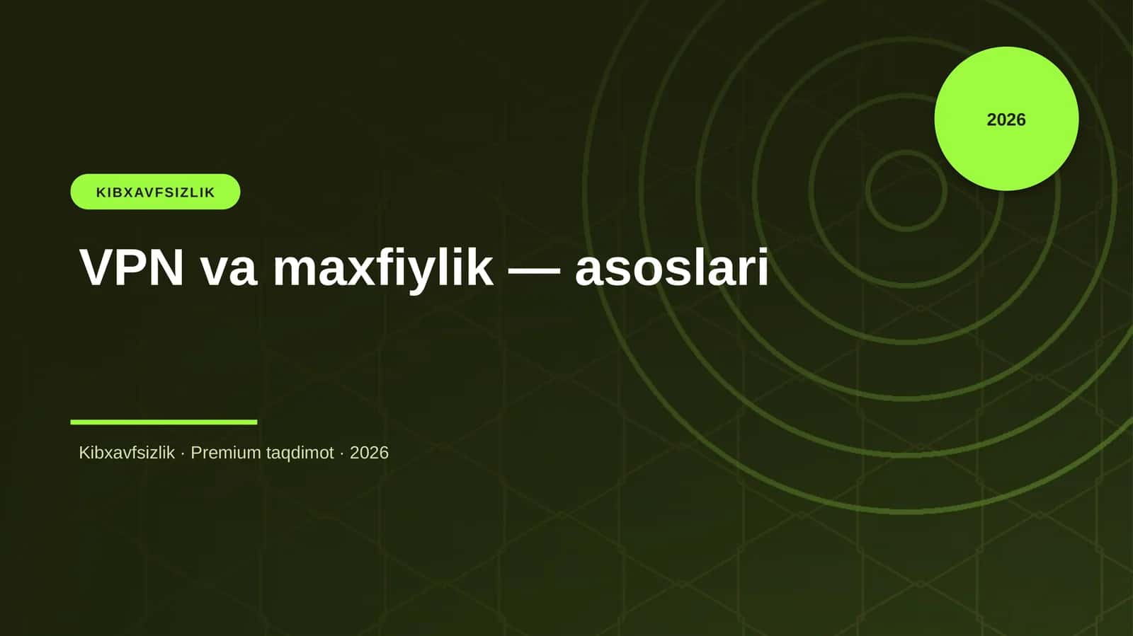 VPN va maxfiylik — asoslari