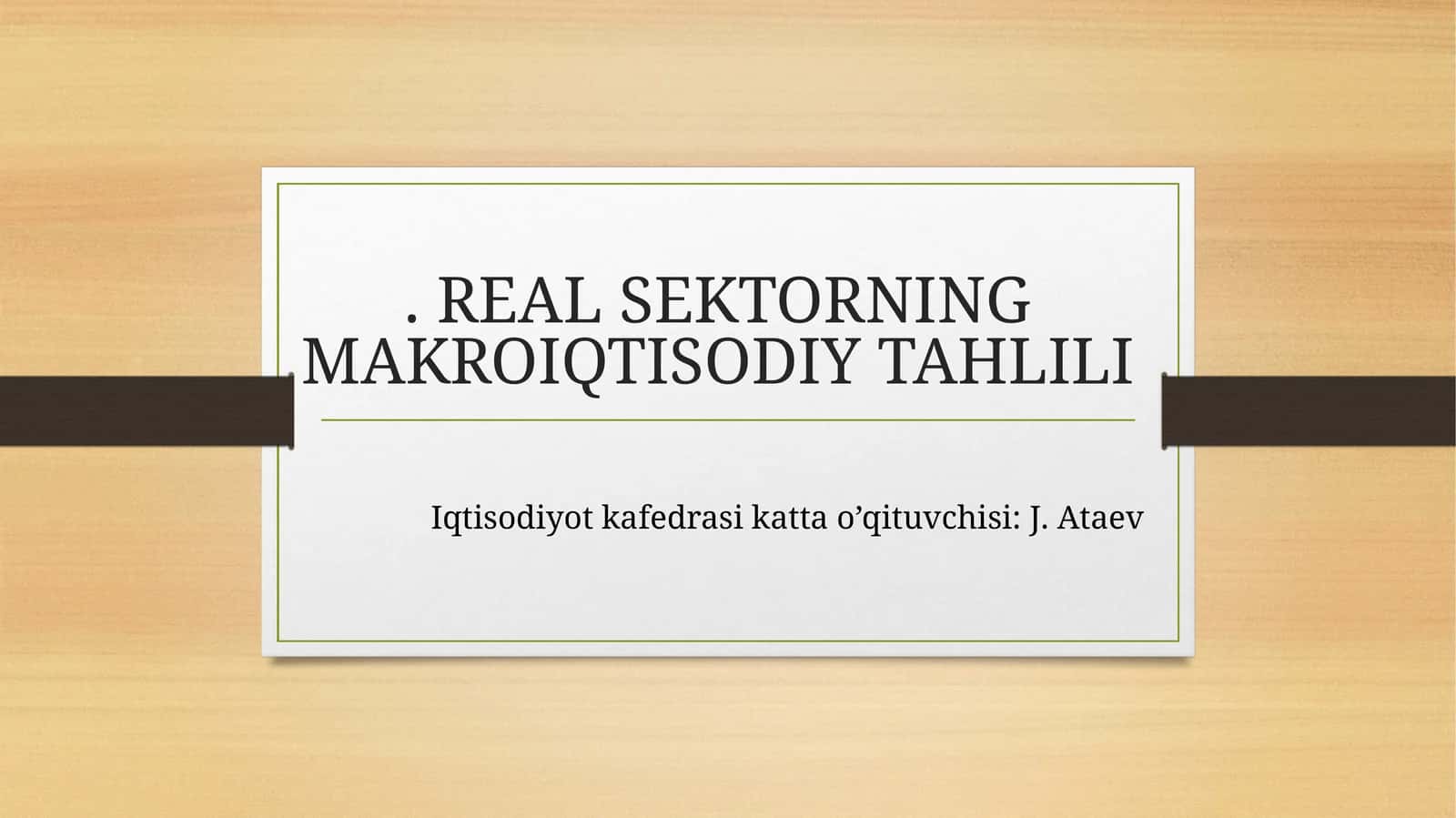 REAL SEKTORNING MAKROIQTISODIY TAHLILI