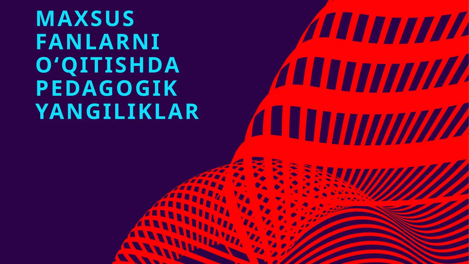 Maxsus fanlarni o‘qitishda pedagogik yangiliklar