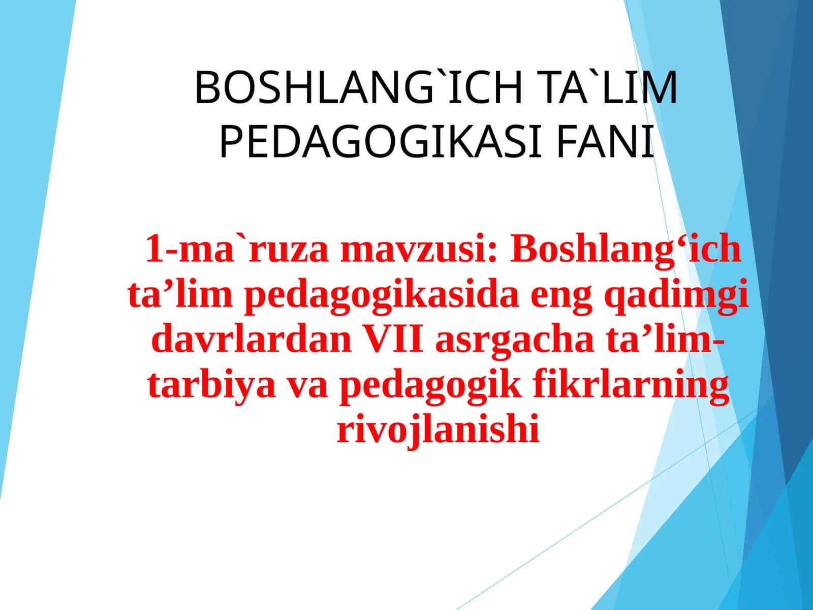 BOSHLANG`ICH TA`LIM PEDAGOGIKASI FANI