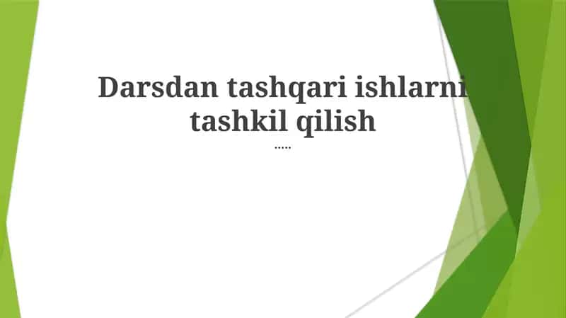 Darsdan tashqari ishlarni tashkil qilish