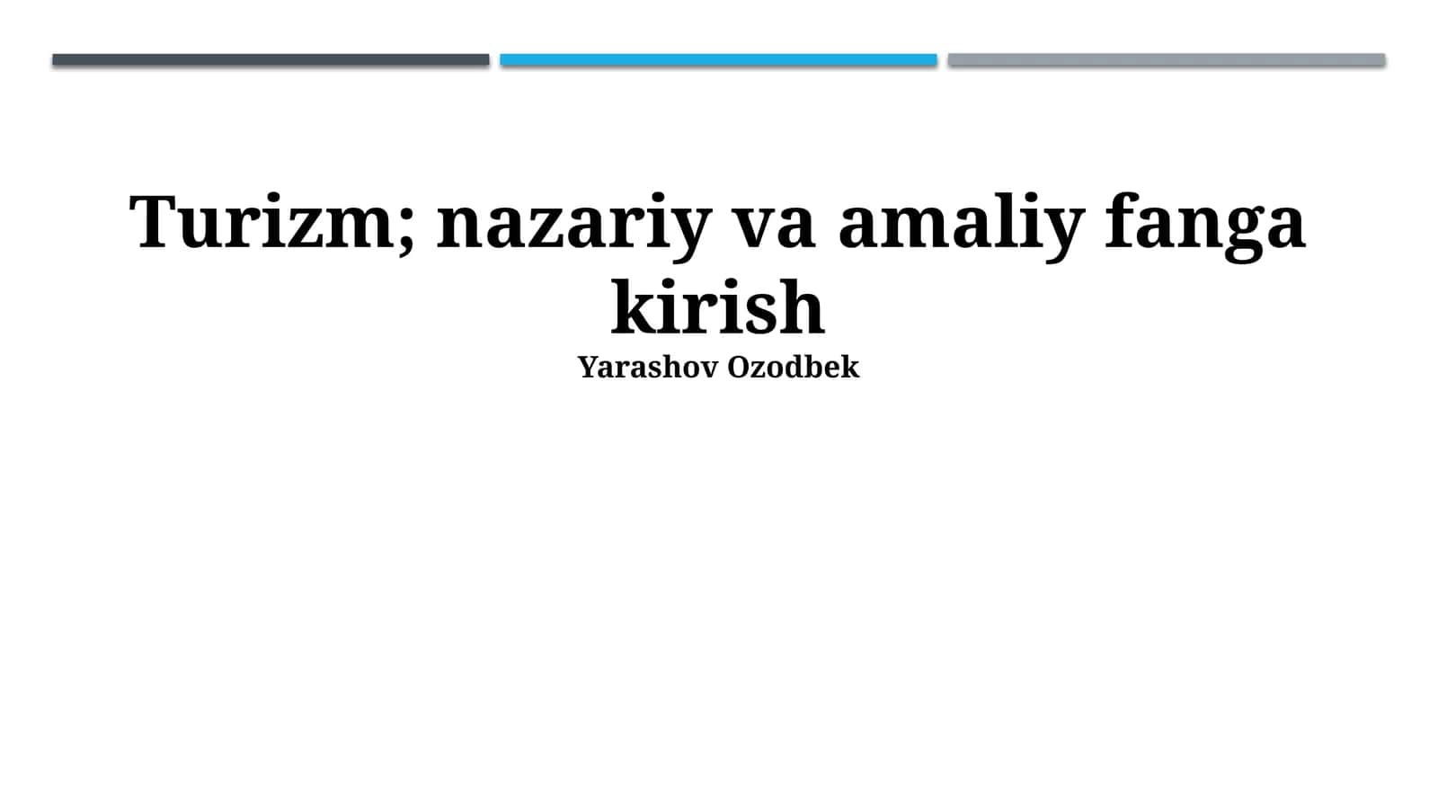 Turizm; nazariy va amaliy fanga kirish