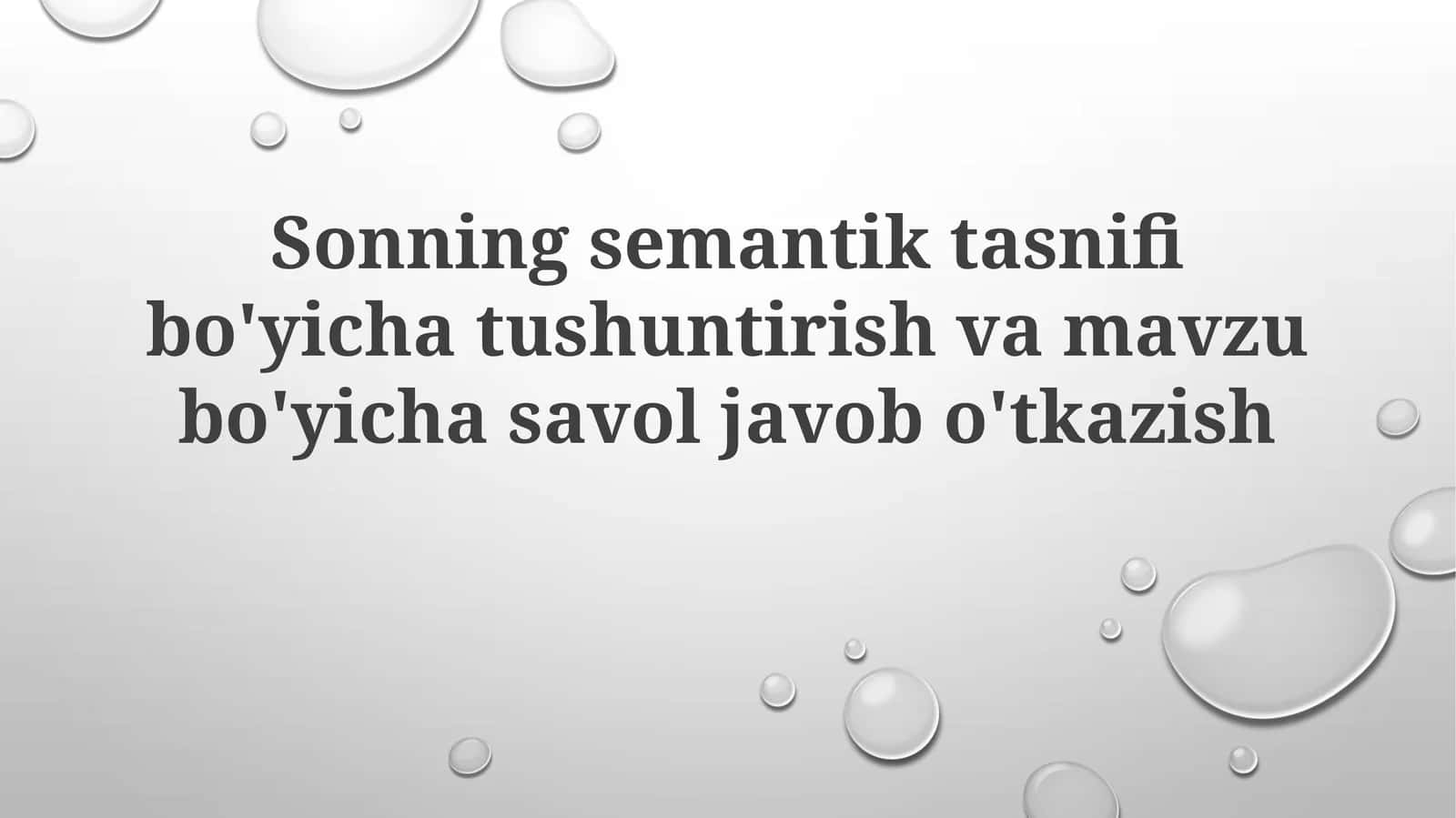 Sonning semantiktasnifibo'yichatushuntirishvamavzubo'yichasavoljavobo'tkazish