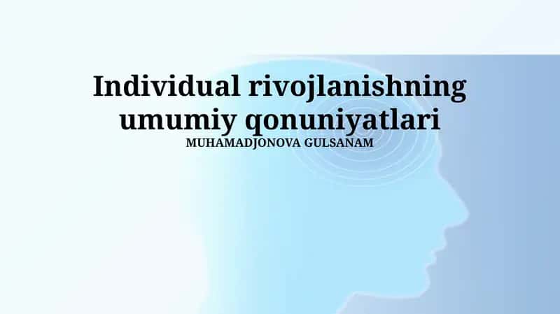 Individual rivojlanishning umumiy qonuniyatlari
