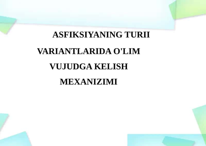 ASFIKSIYANING TURII VARIANLARIDA O'LIM VUJUDGA KELISH MEXANIZIMI