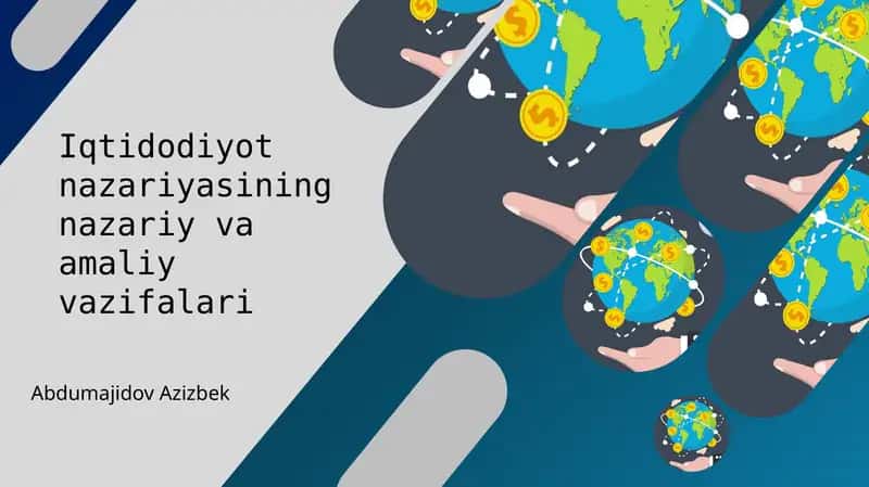 Iqtisodiyot Nazariyasi fanining amaliy va nazariy vazifalari.