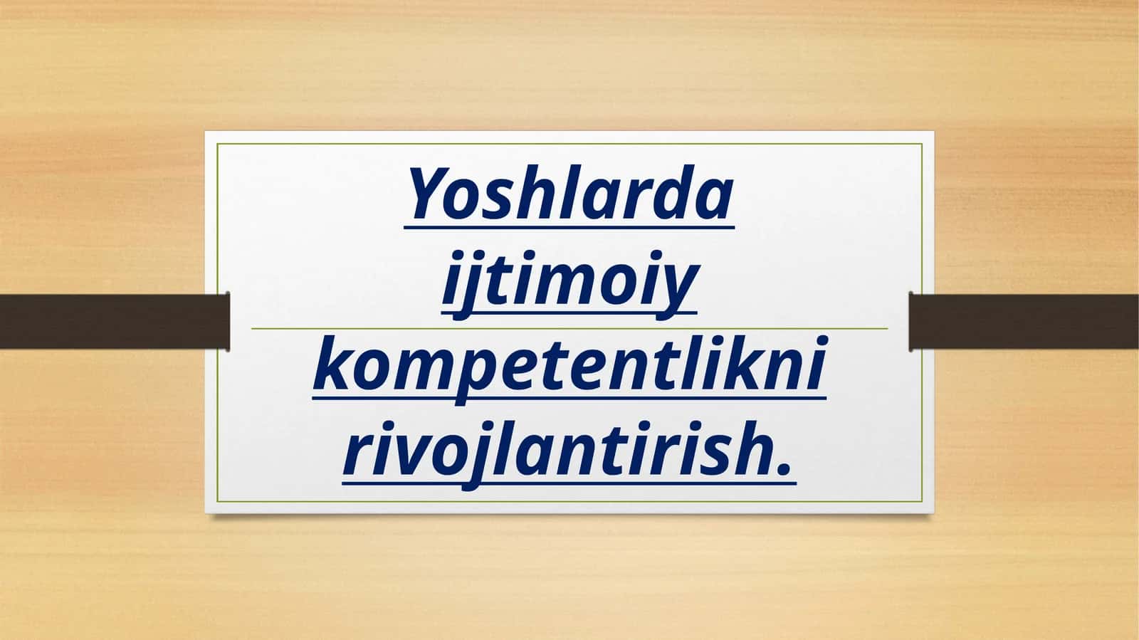 Yoshlarning ijtimoiy kompetentligini rivojlantirish
