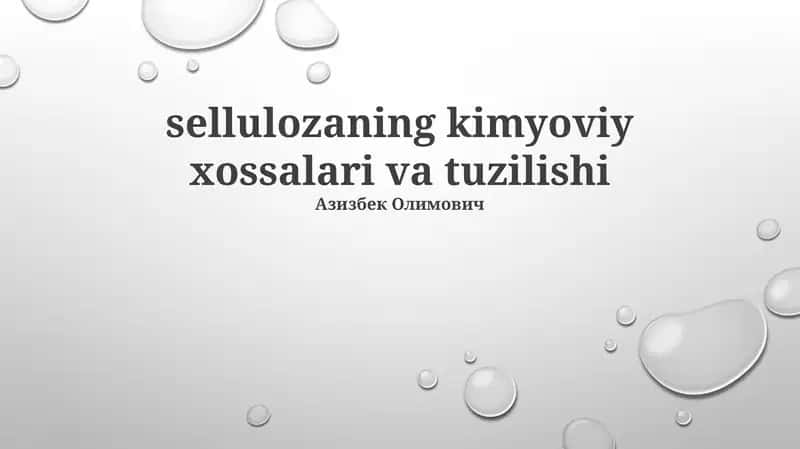 Sellulozaning kimyoviy xossalari va tuzilishi