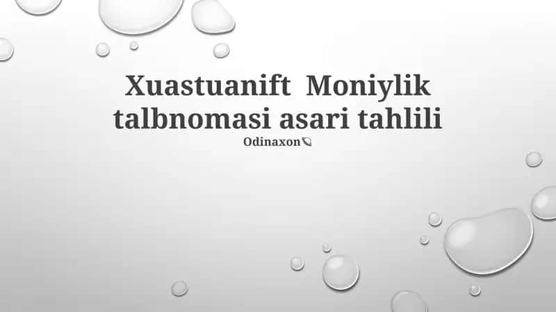 Xuastuanift Moniylik talbnomasi asari tahlili
