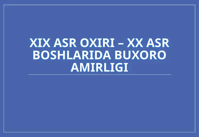XIX asr Oxirgi - XX asr boshlarida Buxoro amirligi