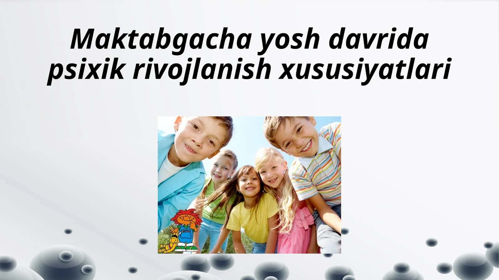 Maktabgacha yosh davri psixik rivojlanish xususiyatlari