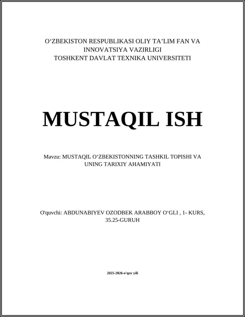 MUSTAQIL OʻZBEKISTONNING TASHKIL TOPISHI VA UNING TARIXIY AHAMIYATI