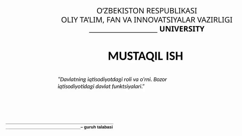 Davlatning iqtisodiyotdagi roli va o'rni. Bozor iqtisodiyotidagi davlat funktsiyalari