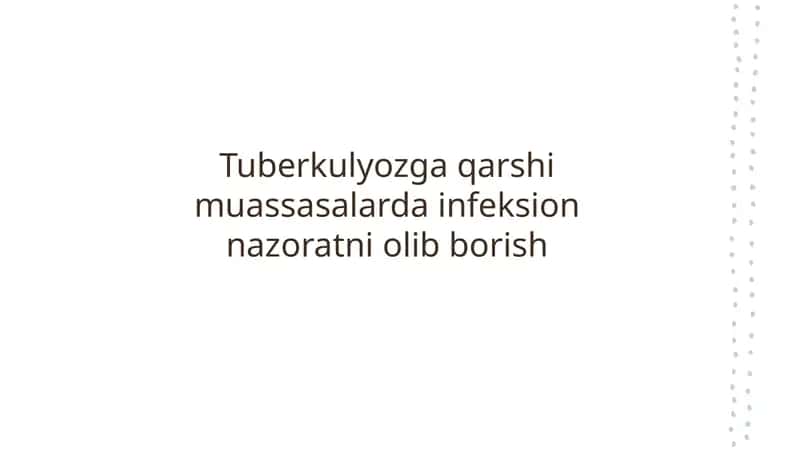 Tuberkulyozga qarshi muassasalarda infeksion nazoratni olib borish