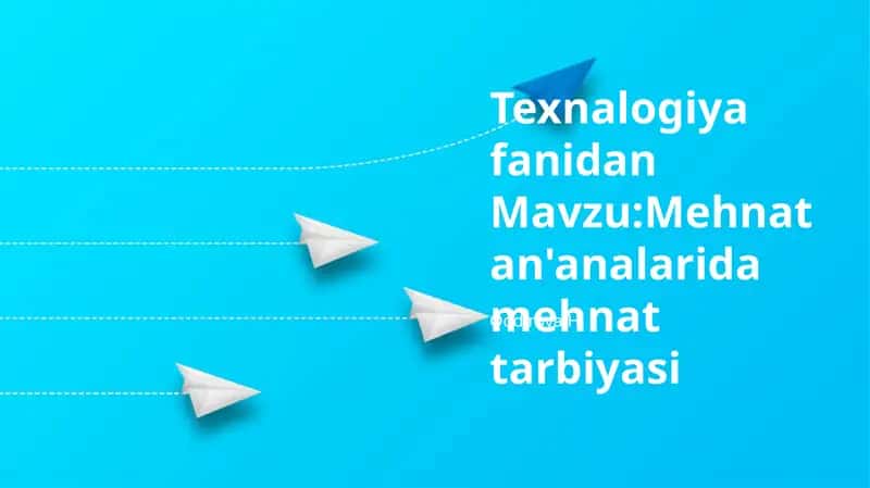 Mehnat an'analarida mehnat tarbiyasi