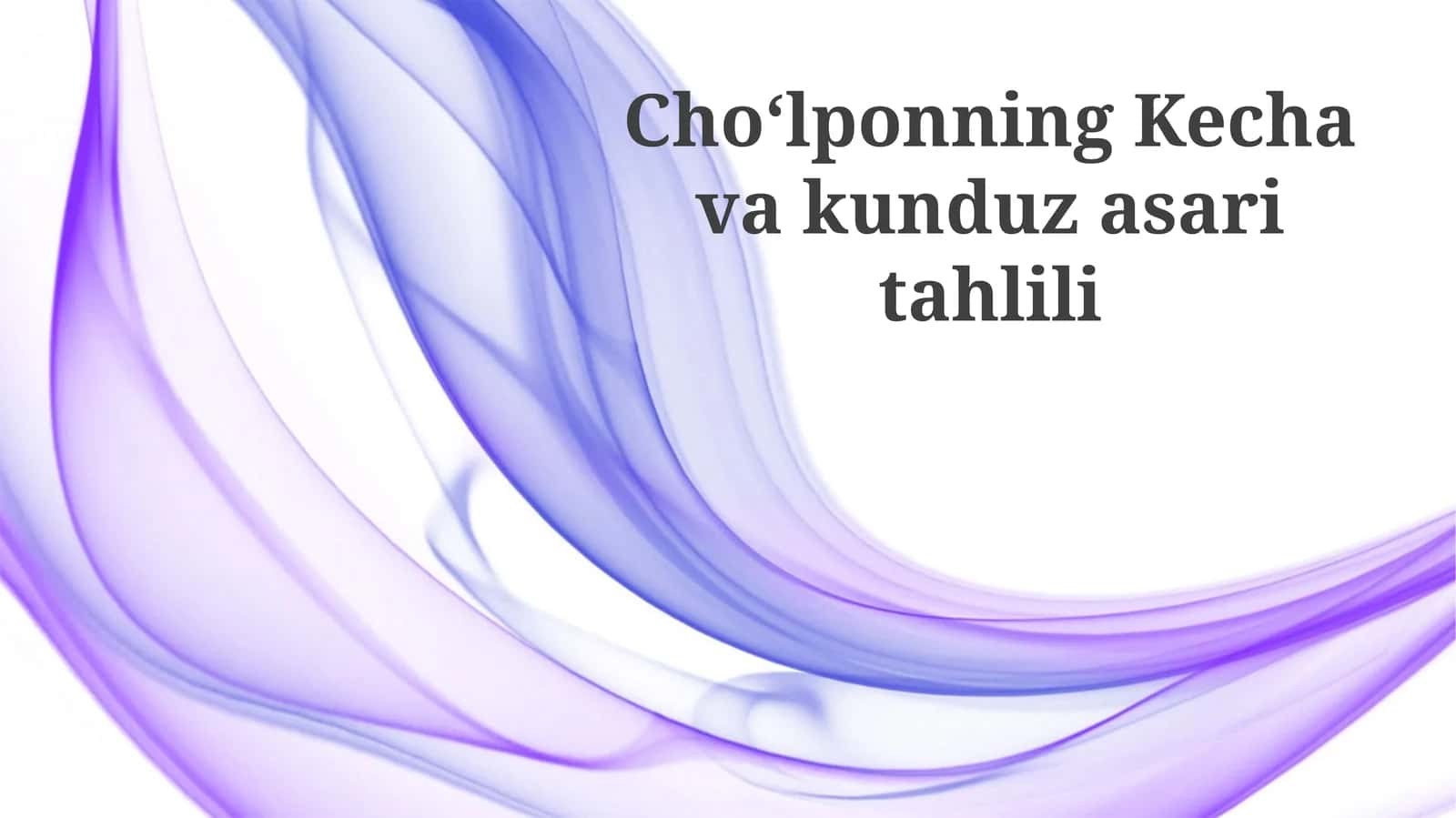 Choʻlponning Kecha va kunduz asari tahlili