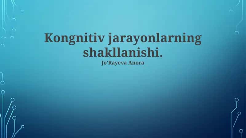 Kongnitiv jarayonlarning shakllanishi