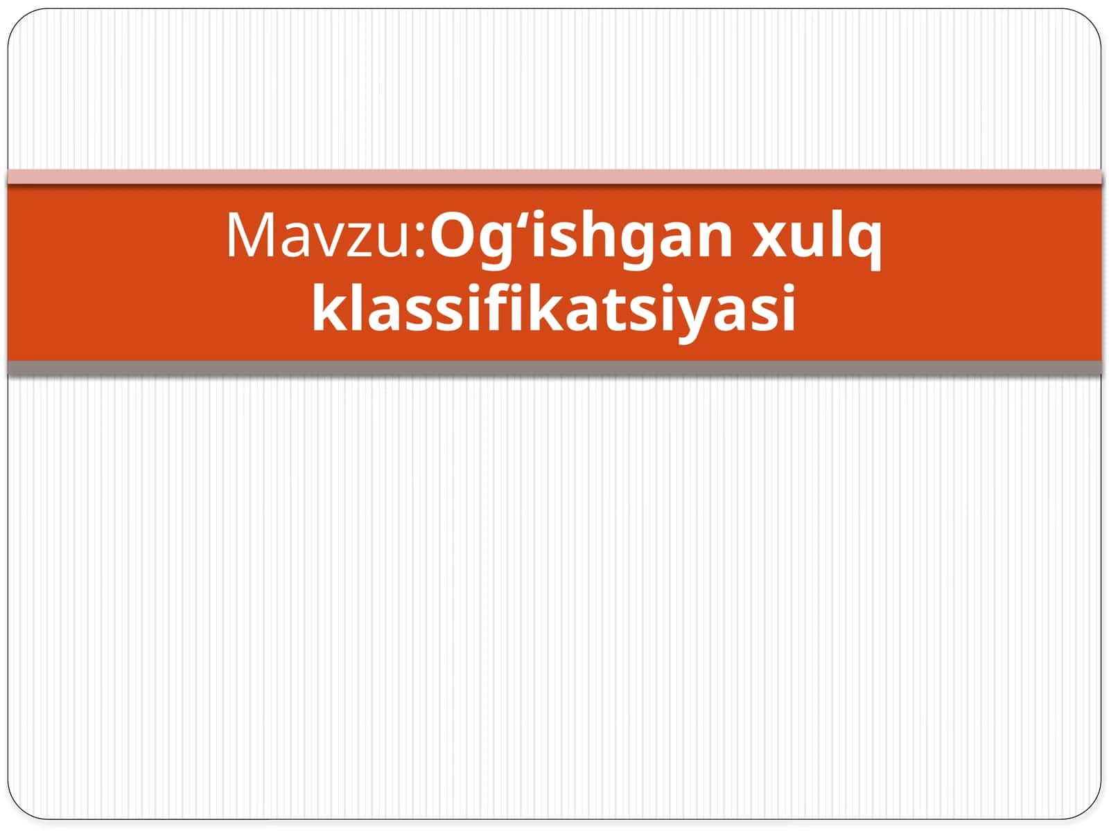 Og‘ishgan xulq klassifikatsiyasi