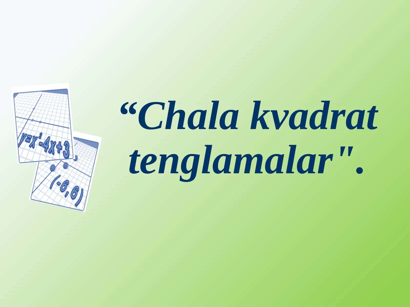 Chalakvadrattenglamalar