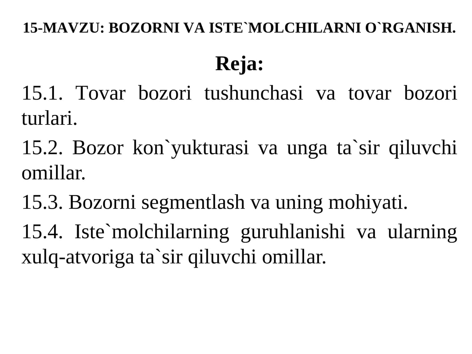 15-MАVZU: BОZORNI VА ISTЕ`MОLCHILАRNI O`RGАNISH