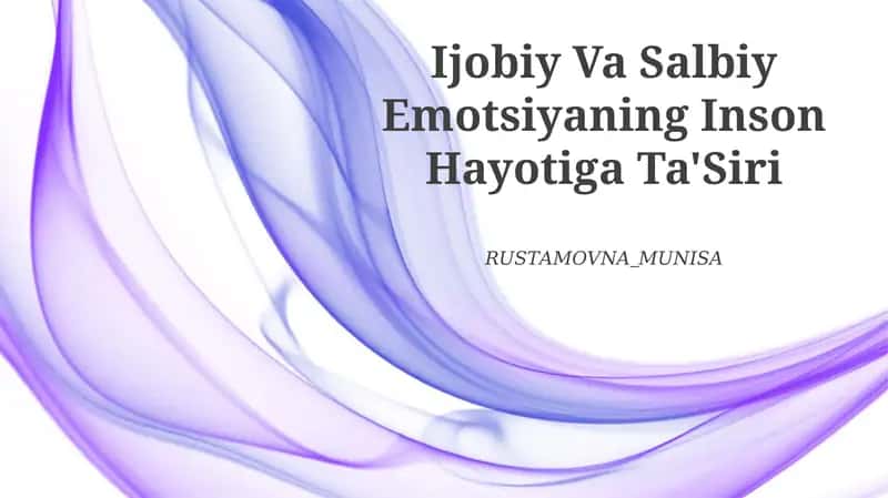 Ijobiy Va Salbiy Emotsiyaning Inson Hayotiga Ta'Siri