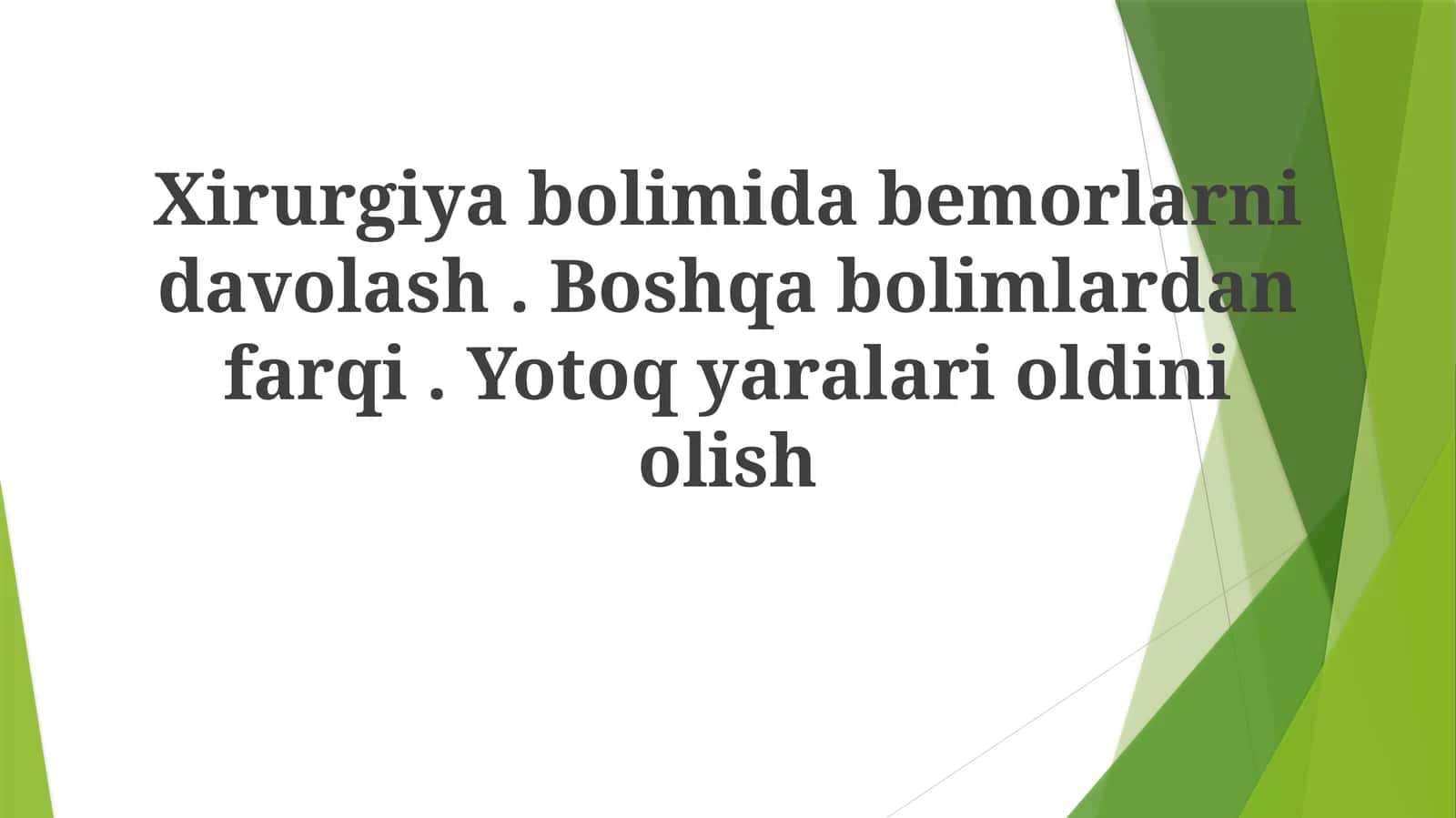 Xirurgiyabolidagi bemorlarni davolash