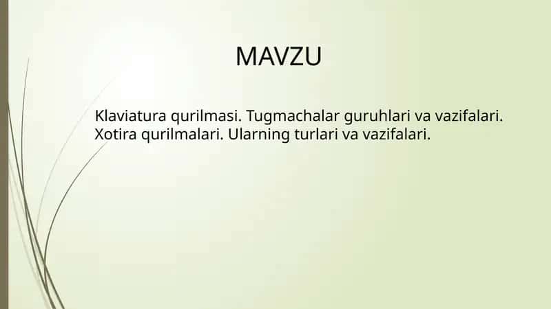 Klaviatura qurilmasi. Tugmachalar guruhlari va vazifalari. Xotira qurilmalari. Ularning turlari va vazifalari