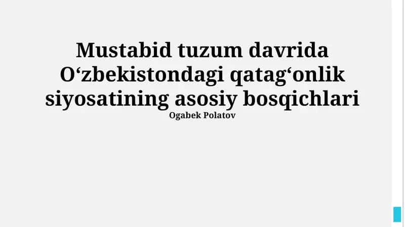 Mustabid tuzum davrida O‘zbekistondagi qatag‘onlik siyosatining asosiy bosqichlari