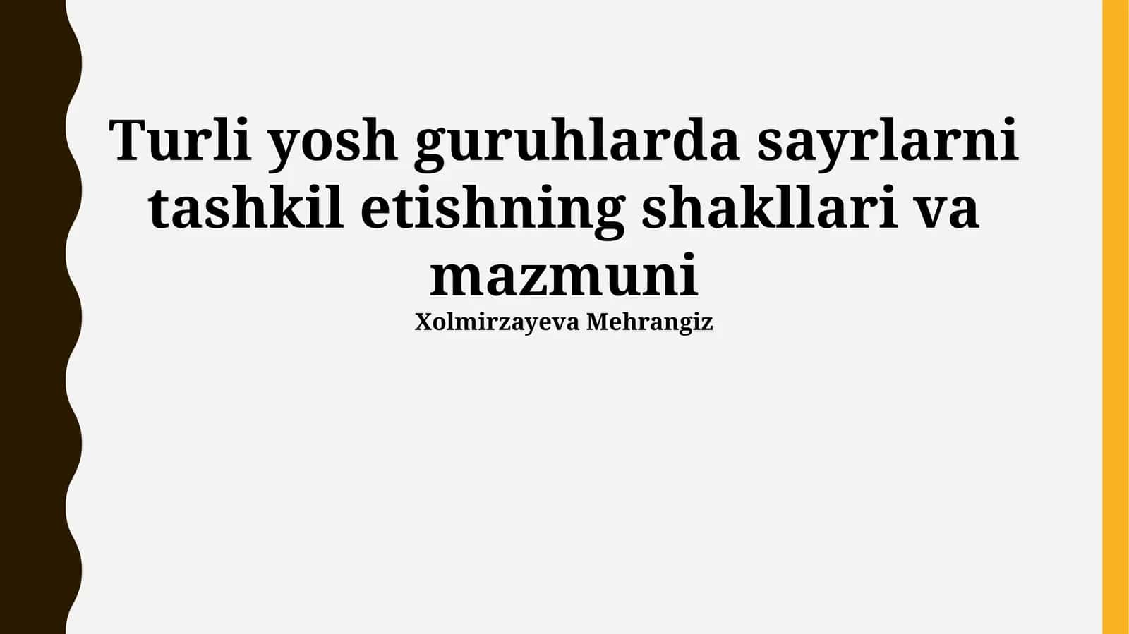 Turli yosh guruhlarda sayrlarni tashkil etishning shakllari va mazmuni