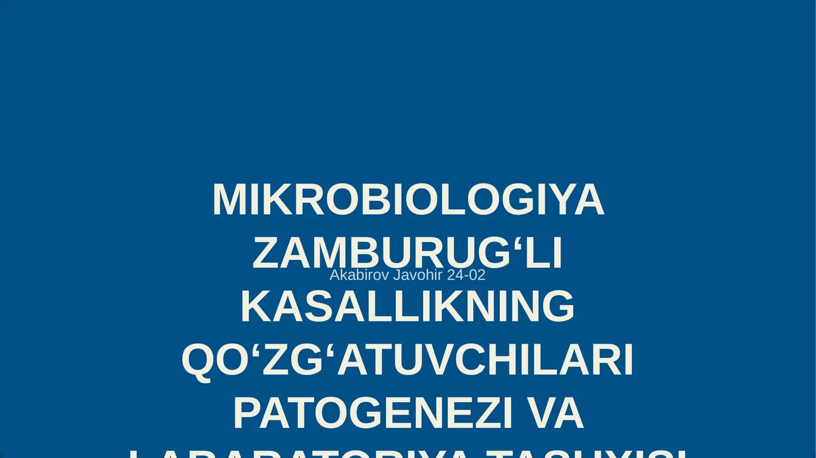 MIKROBIOLOGIYA ZAMBURUGʻLI KASALLIKNING QOʻZGʻATUVCHILARI PATOGENEZI VA LABARATORIYA TASHXISI