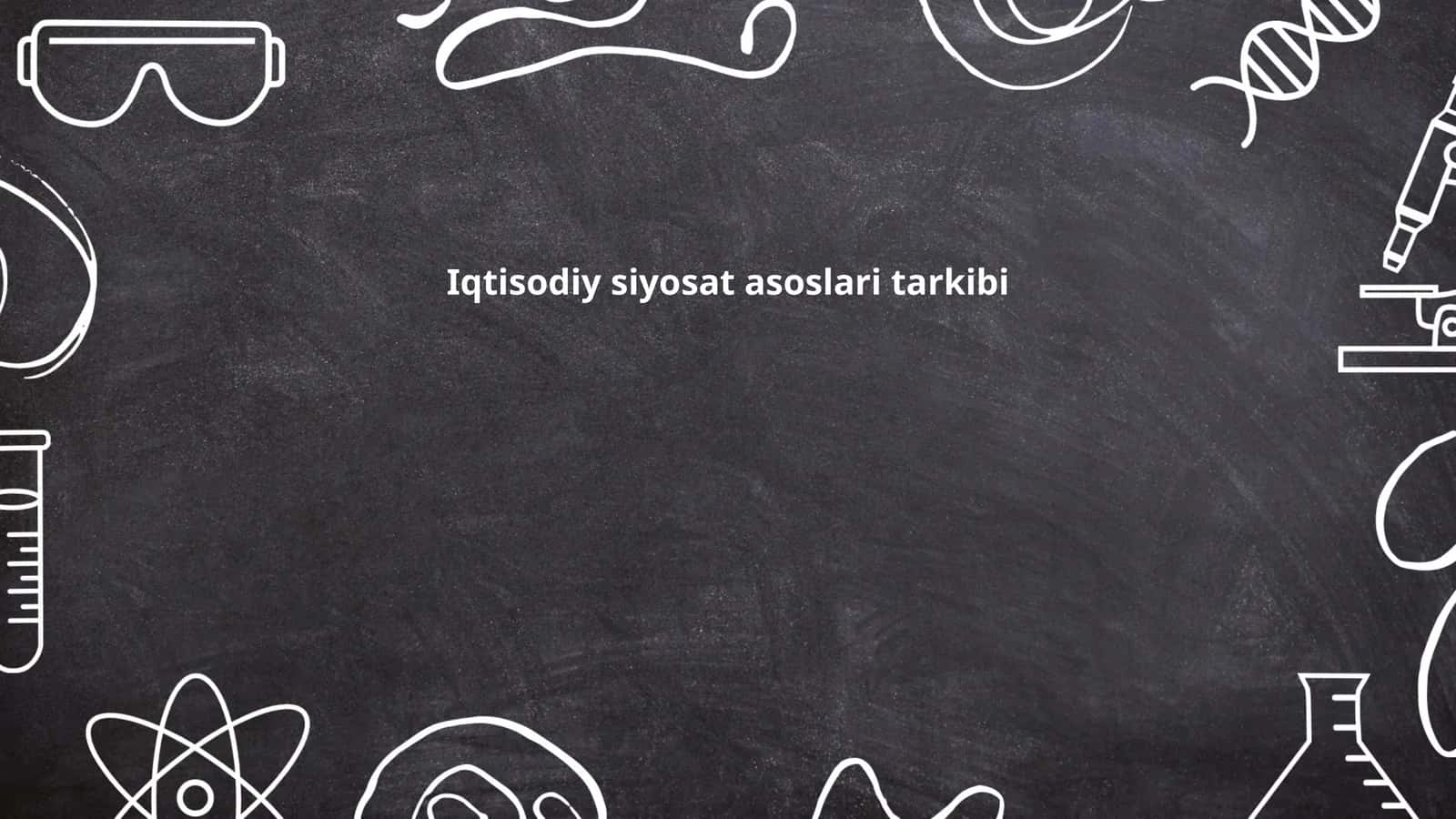 Iqtisodiy siyosat asoslari tarkibi