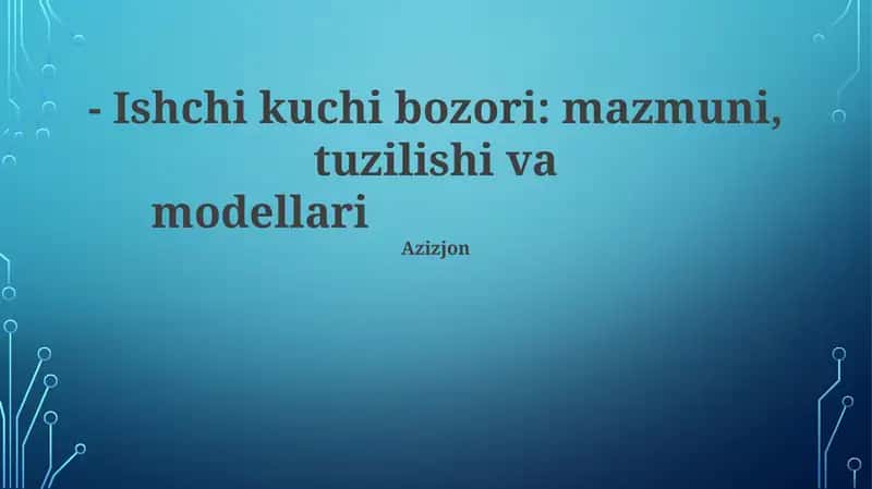 Ishchi kuchi bozori: mazmuni, tuzilishi va modellari