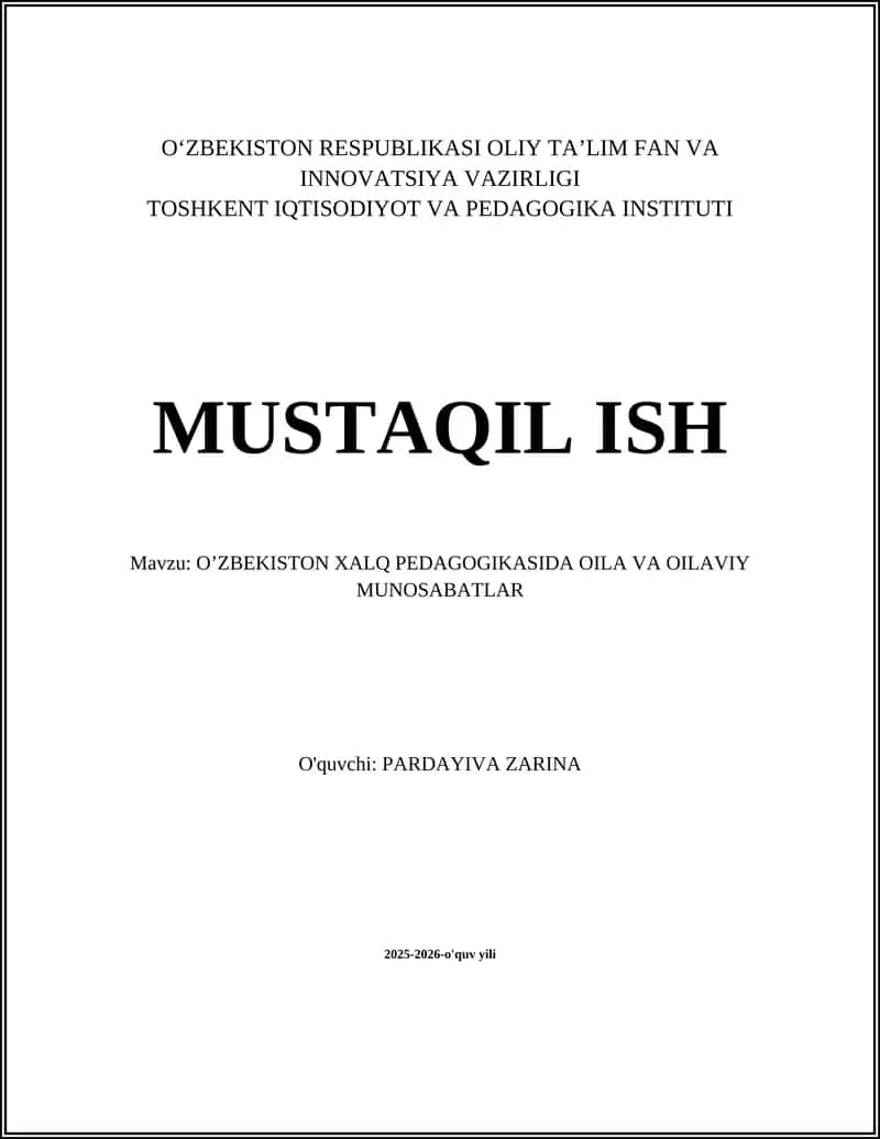 O'ZBEKISTON XALQ PEDAGOGIKASIDA OILA VA OILAVIY MUNOSABATLAR