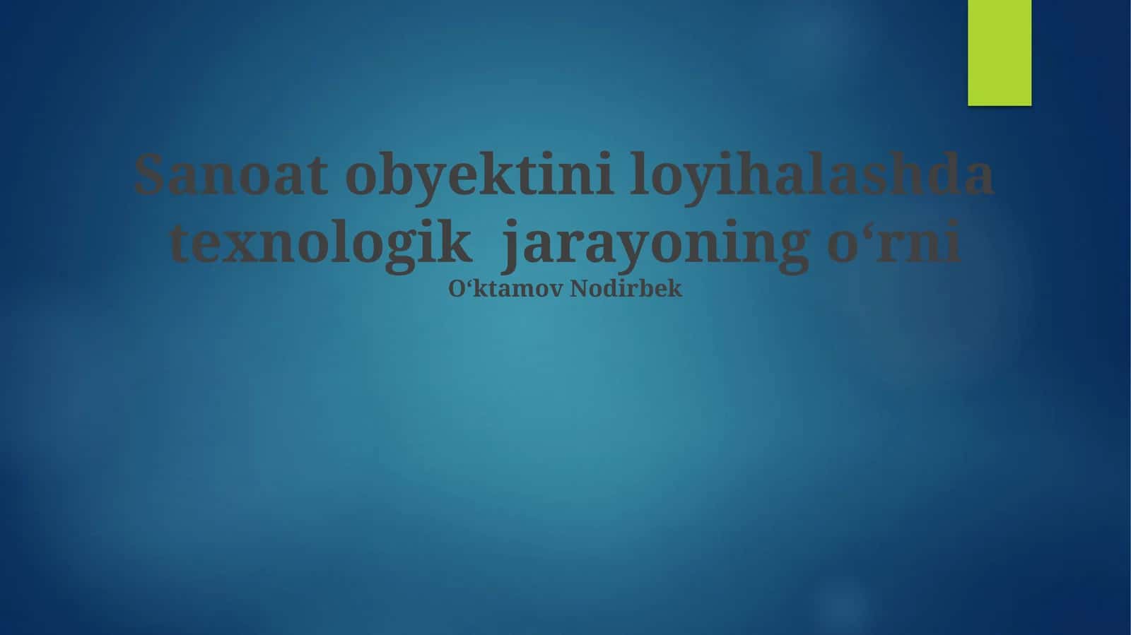 Texnologik jarayon tavsifi va talablari