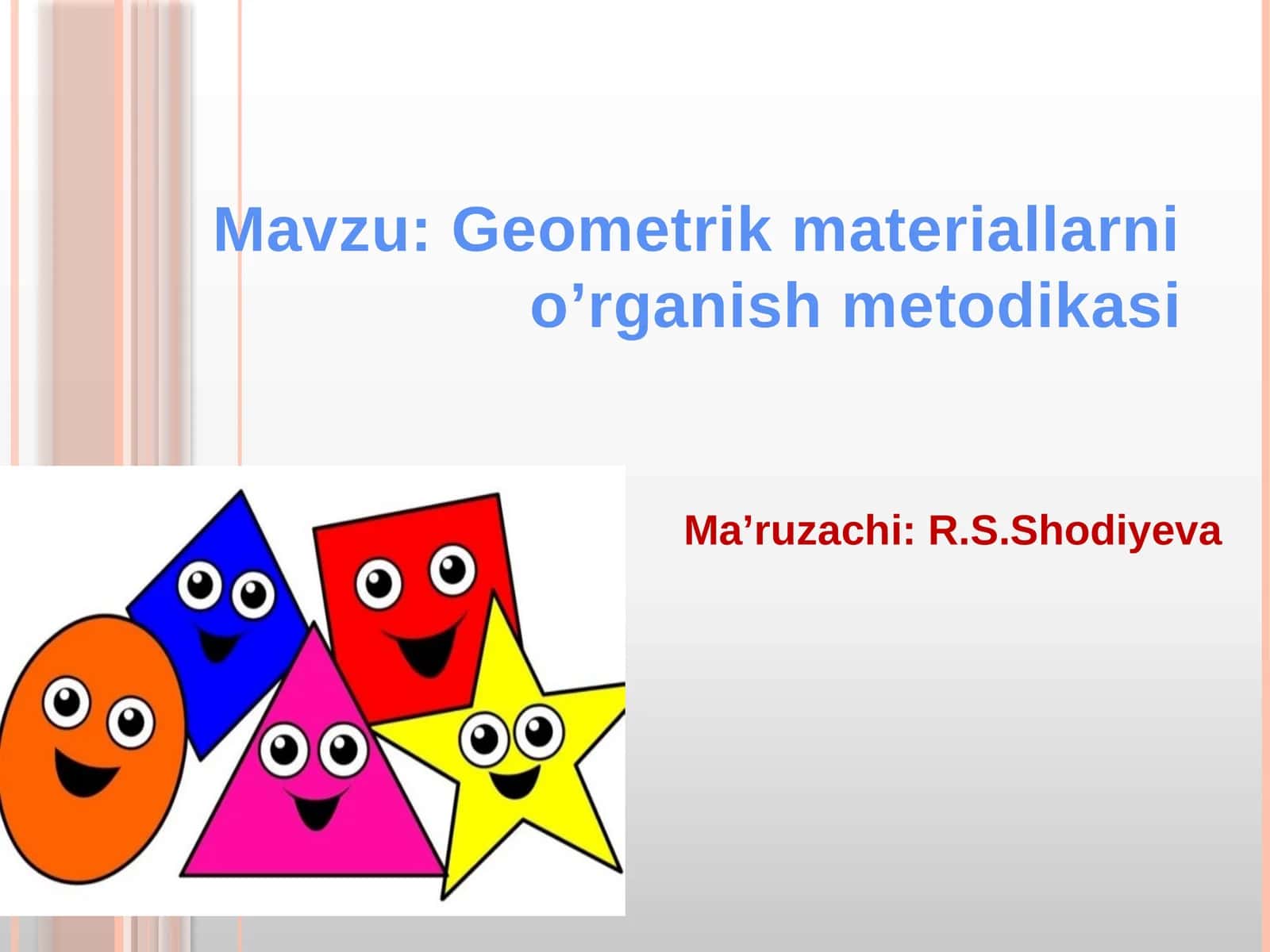 Geometrik materiallarni o‘rganish metodikasi