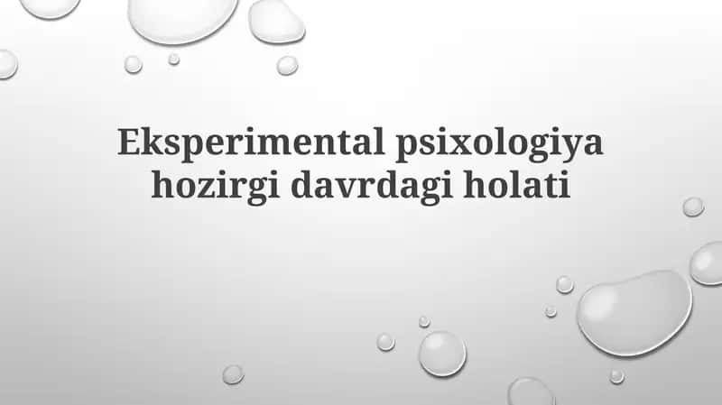 Eksperimental-psiXologiya hozirgi davrdagi holati