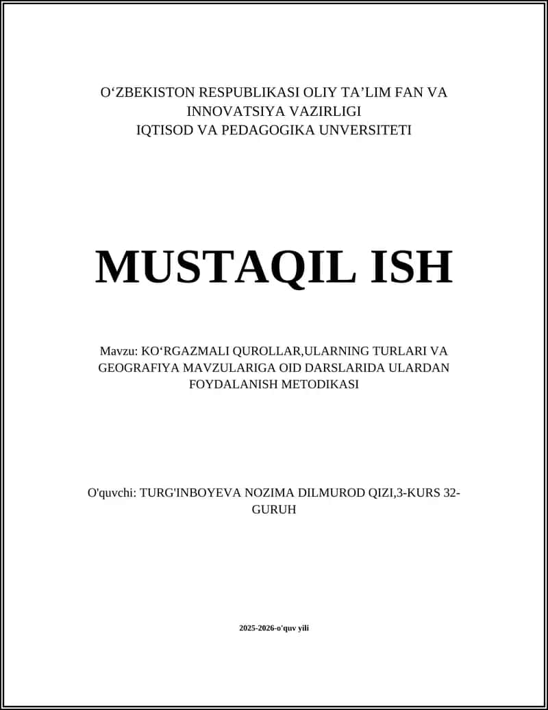 KOʻRGAZMALI QUROLLAR,ULARNING TURLARI VA GEOGRAFIYA MAVZULARIGA OID DARSLARIDA ULARDAN FOYDALANISH METODIKASI