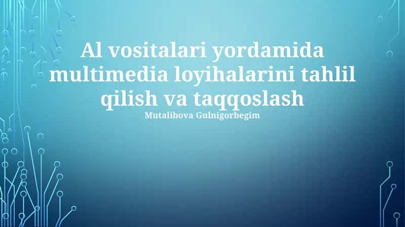 Ta'lim multimedia loyihalari (masalan, interaktiv darsliklar) baholashda